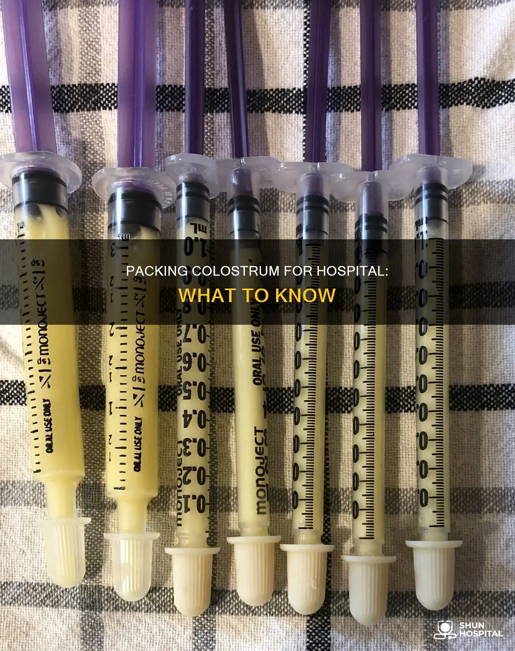how to bring colostrum to the hospital