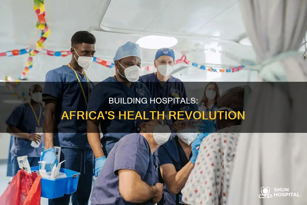 how to build a hospital in africa