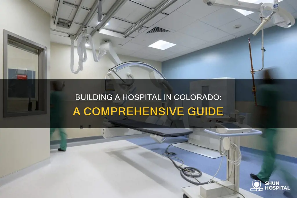 how to build a hospital in colorado