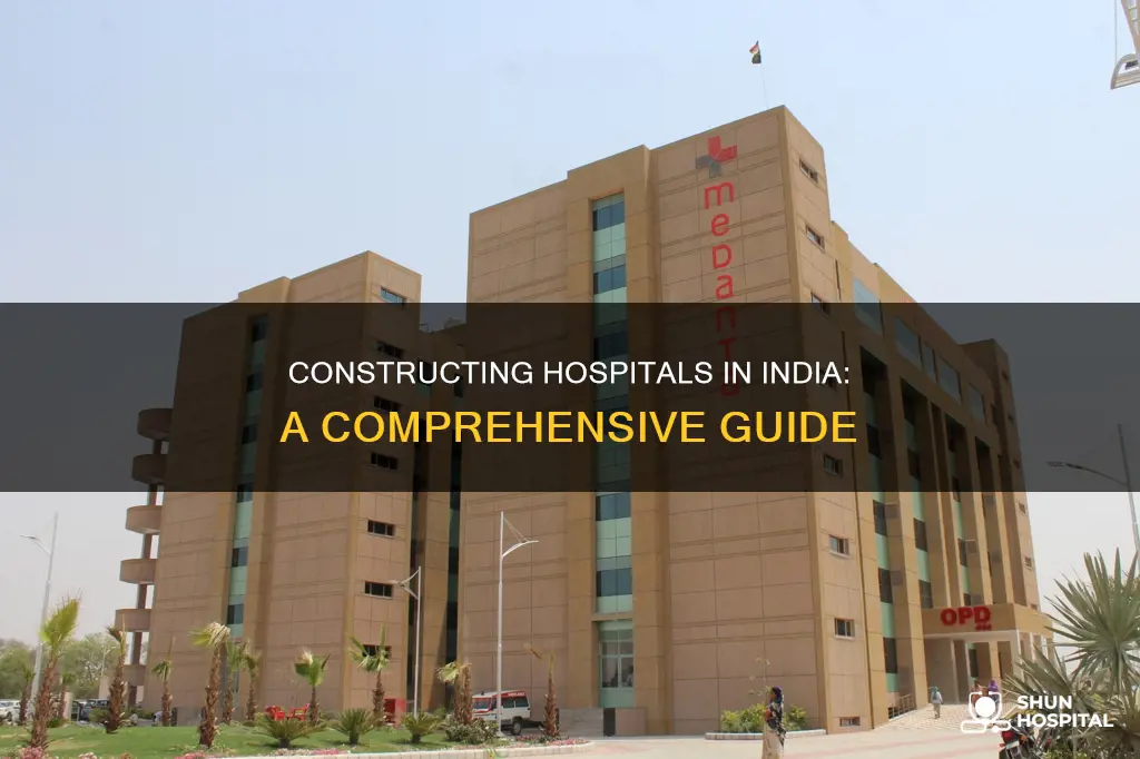 how to build a hospital in india