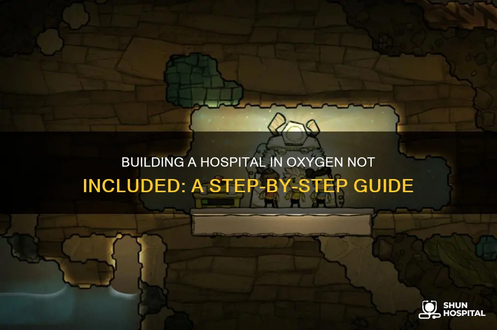 how to build a hospital in oxygen not included