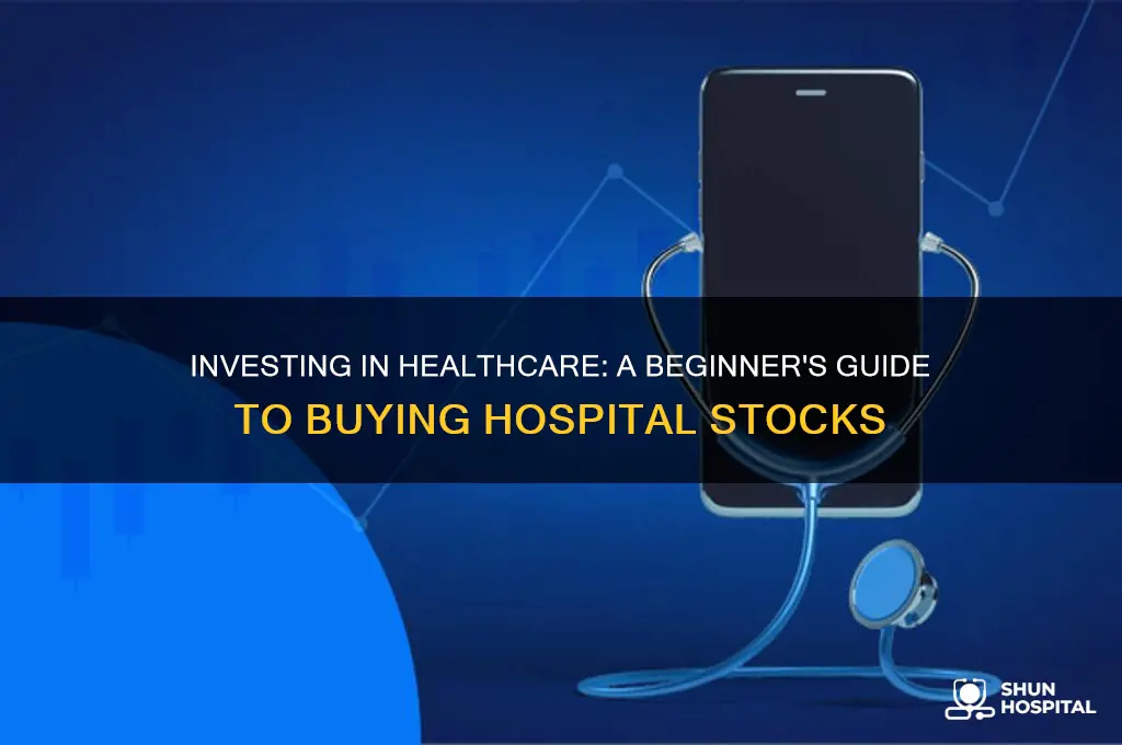 how to buy hospital stocks