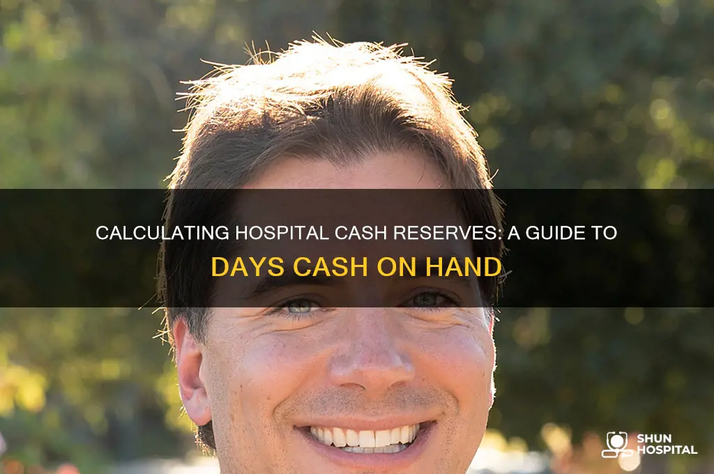 how to calculate days cash on hand for a hospital