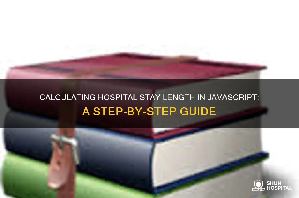 how to calculate length of hospital stay in javascript