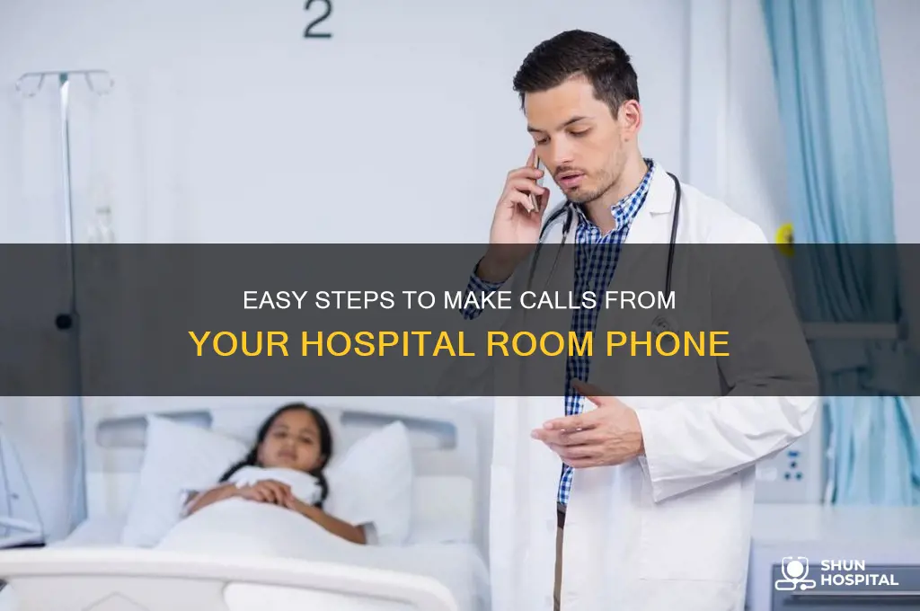 how to call a number from hospital room phone
