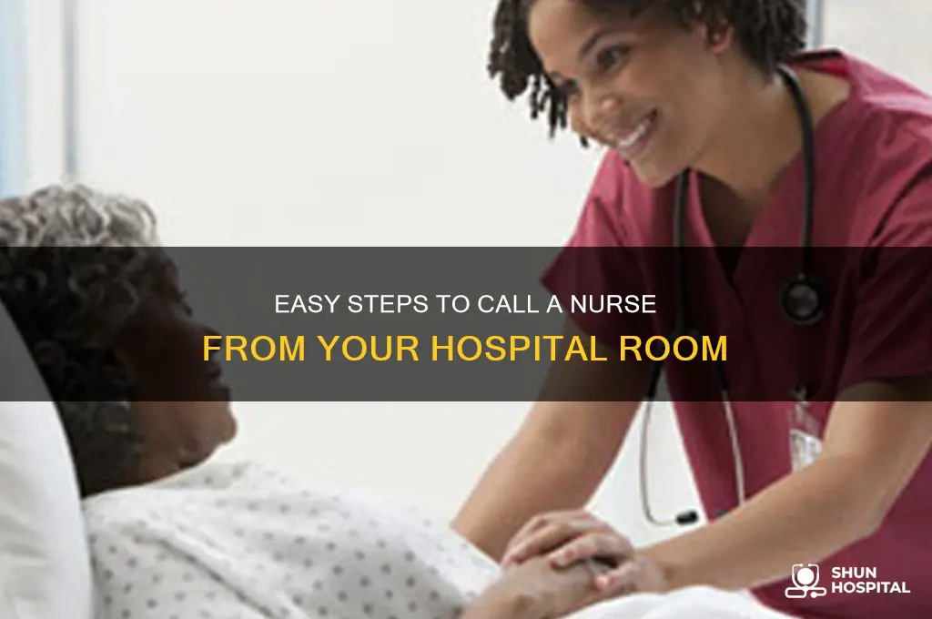 how to call a nurse from a hospital room