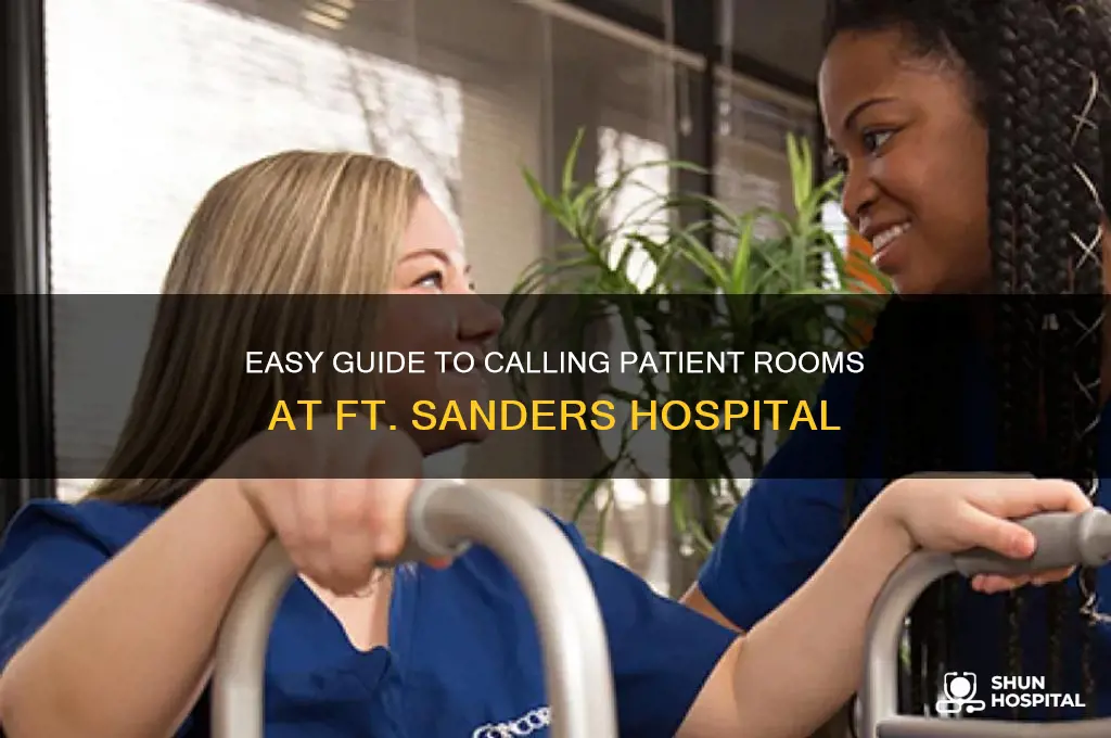 how to call a room at ft sanders hospital