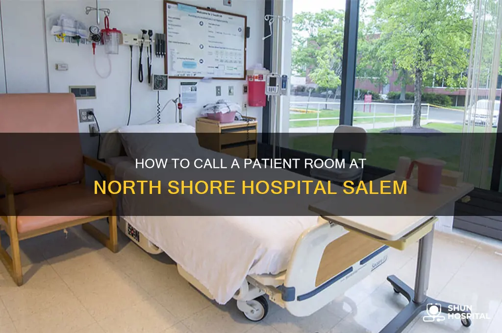 how to call a room at north shore hospital salem