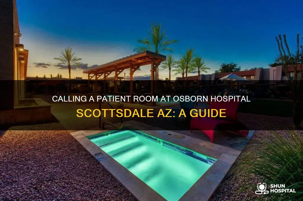how to call a room at osborn hospital scottsdale az