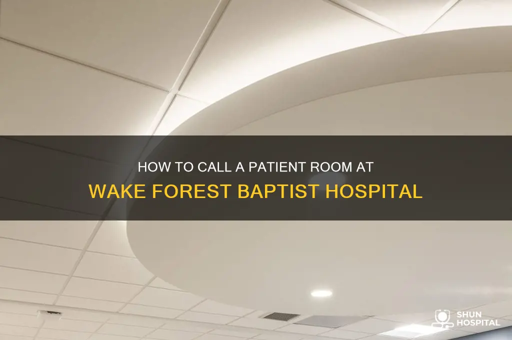 how to call a room at wake forest baptist hospital