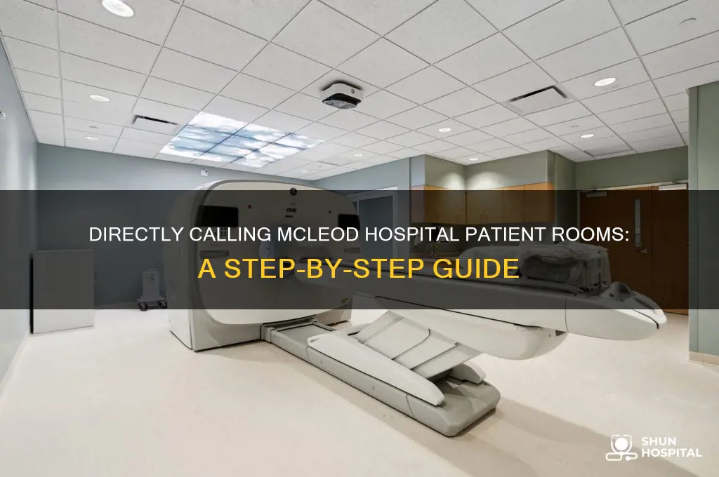 how to call directly to hospital room mcleod hospital