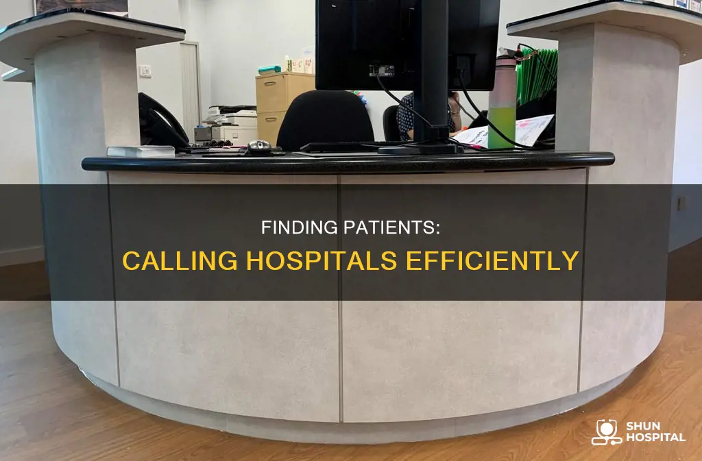how to call hospitals looking for someone