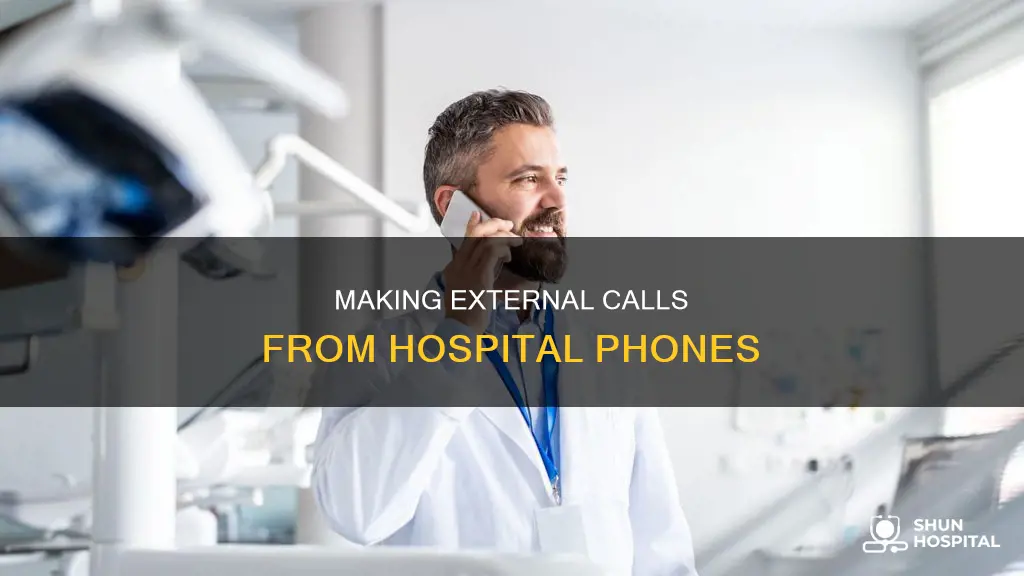 how to call out from hospital phone