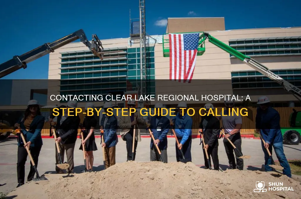 how to call someone at clear lake regional hospital