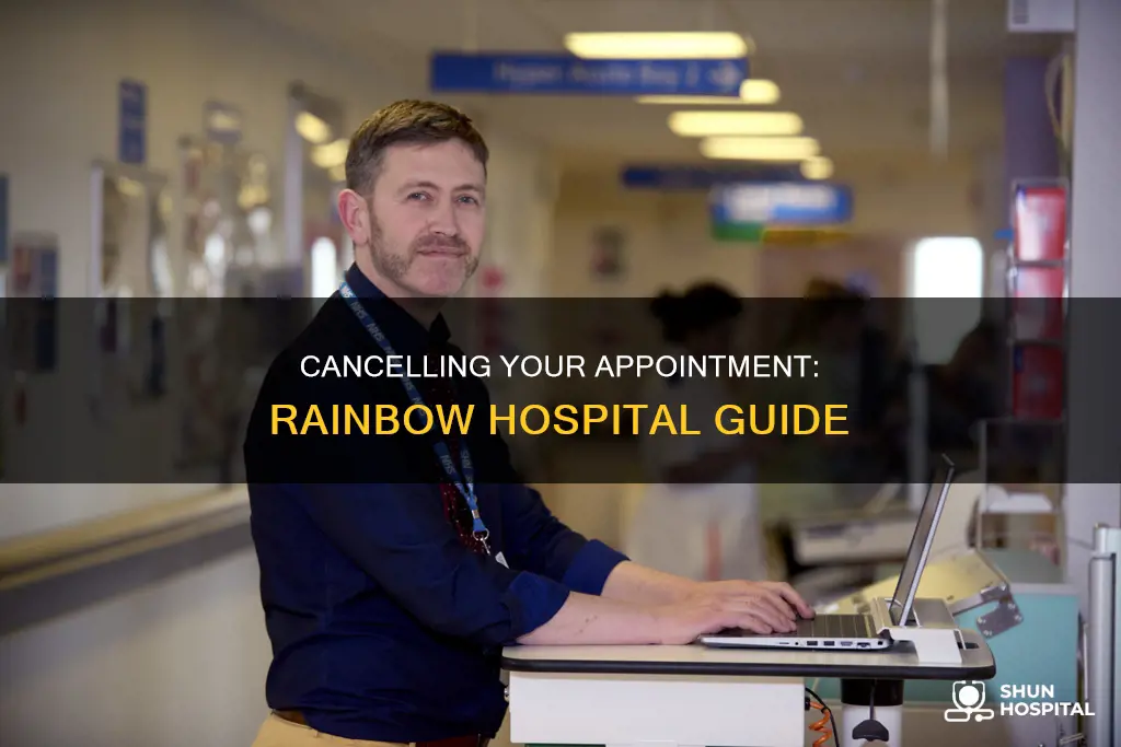 how to cancel appointment in rainbow hospital