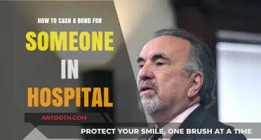 Cashing Bonds for Hospitalized Loved Ones: A Step-by-Step Guide