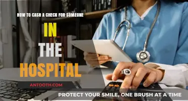 Cashing Checks for Hospitalized Loved Ones: A Step-by-Step Guide