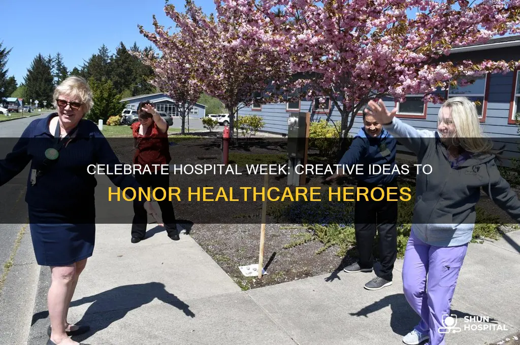 how to celebrate hospital week