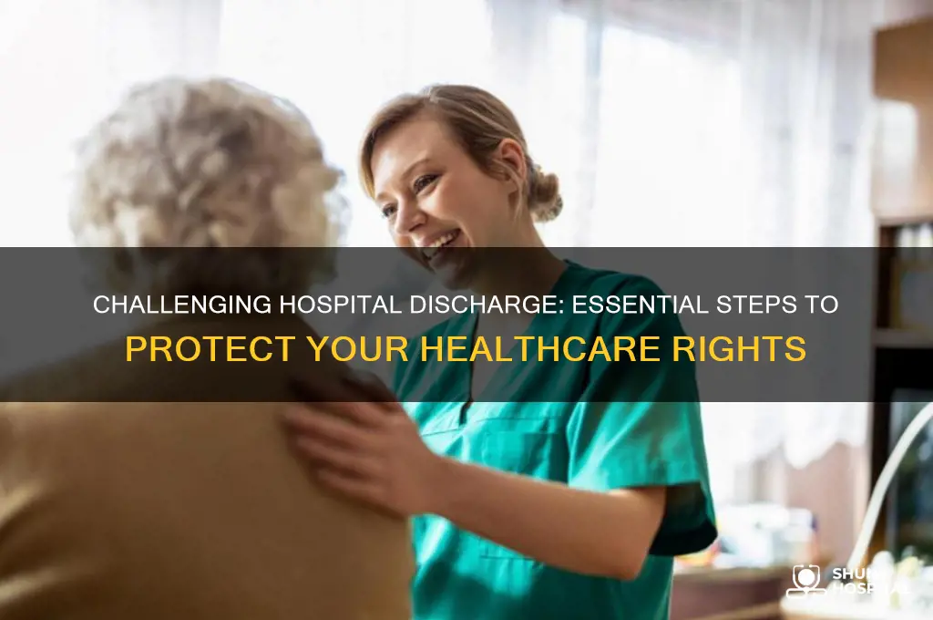 how to challenge hospital discharge