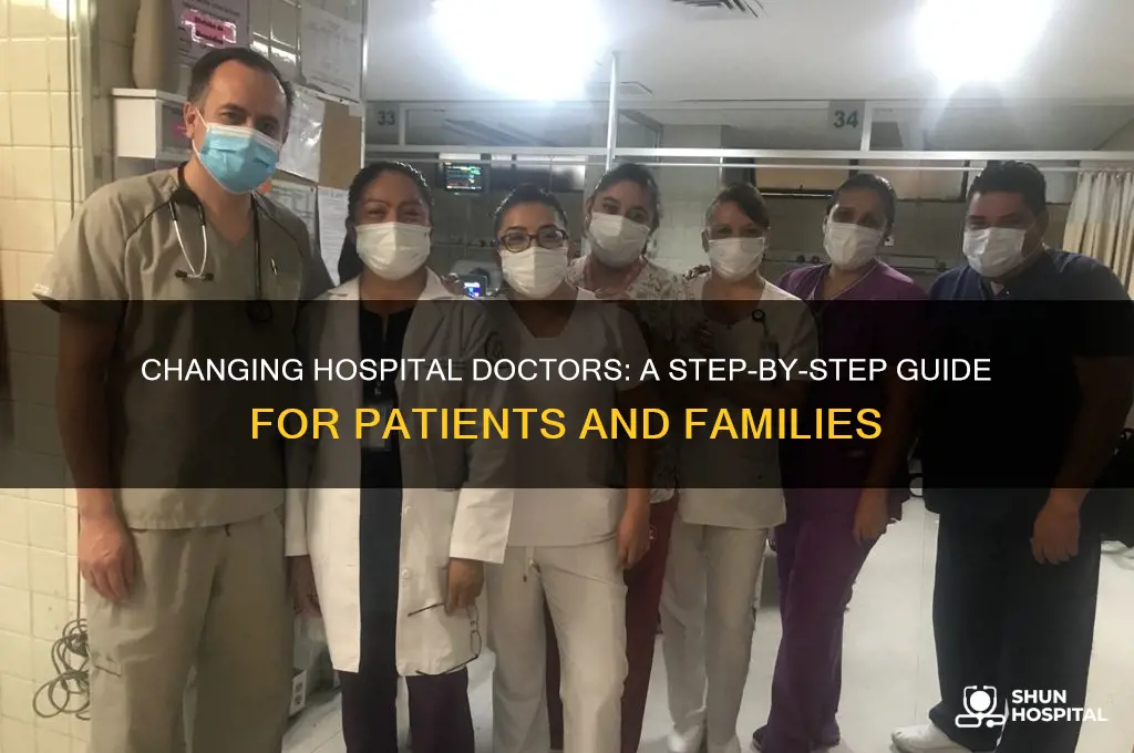 how to change hospital doctors