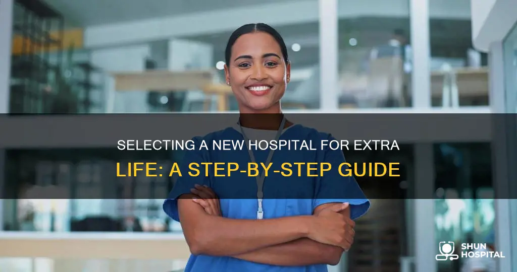 how to change hospital on extra life