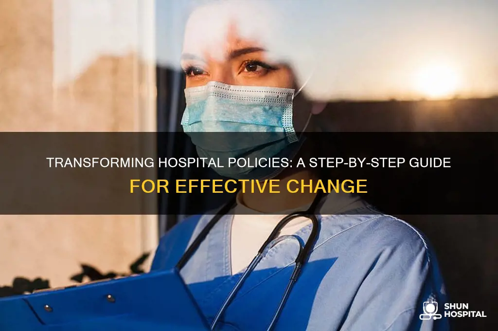 how to change hospital policy