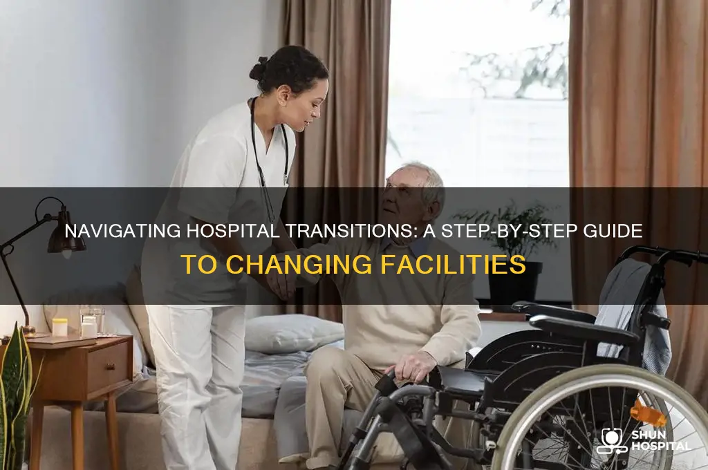 how to change hospital