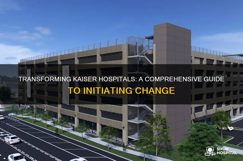 how to change kaiser hospitals