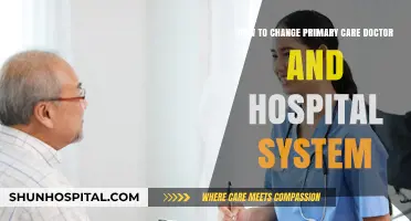 Switching Primary Care: A Guide to Changing Doctors and Hospital Systems