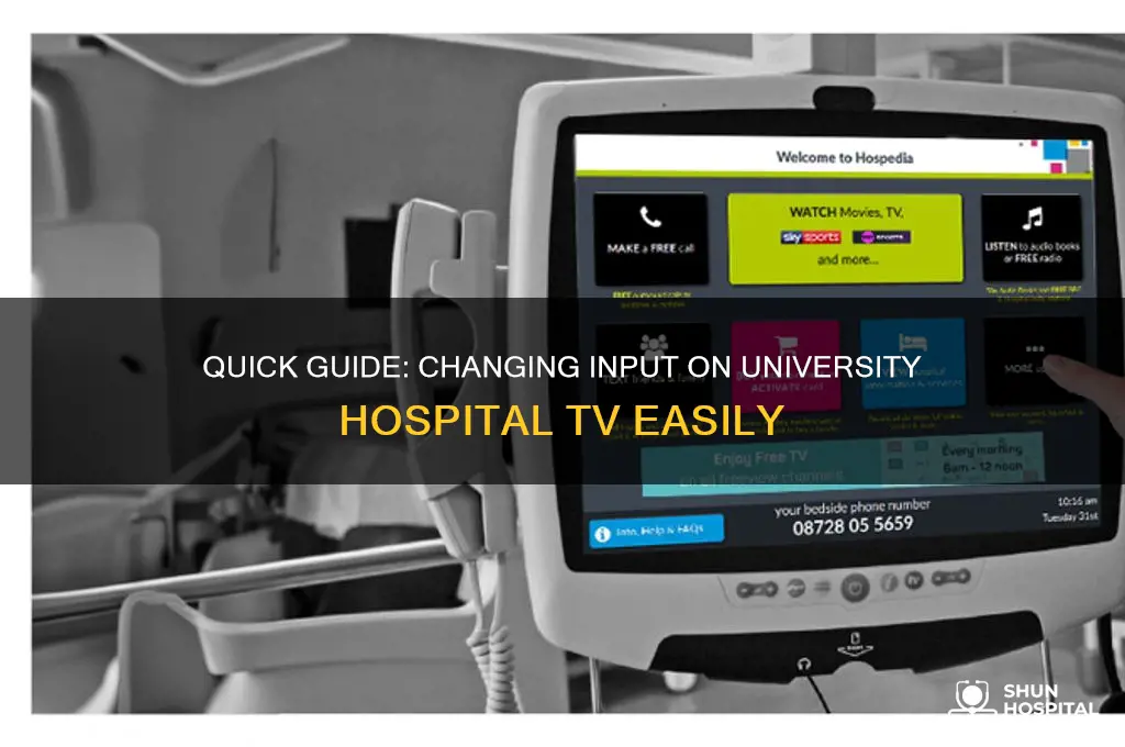 how to change the input at university hospital tv