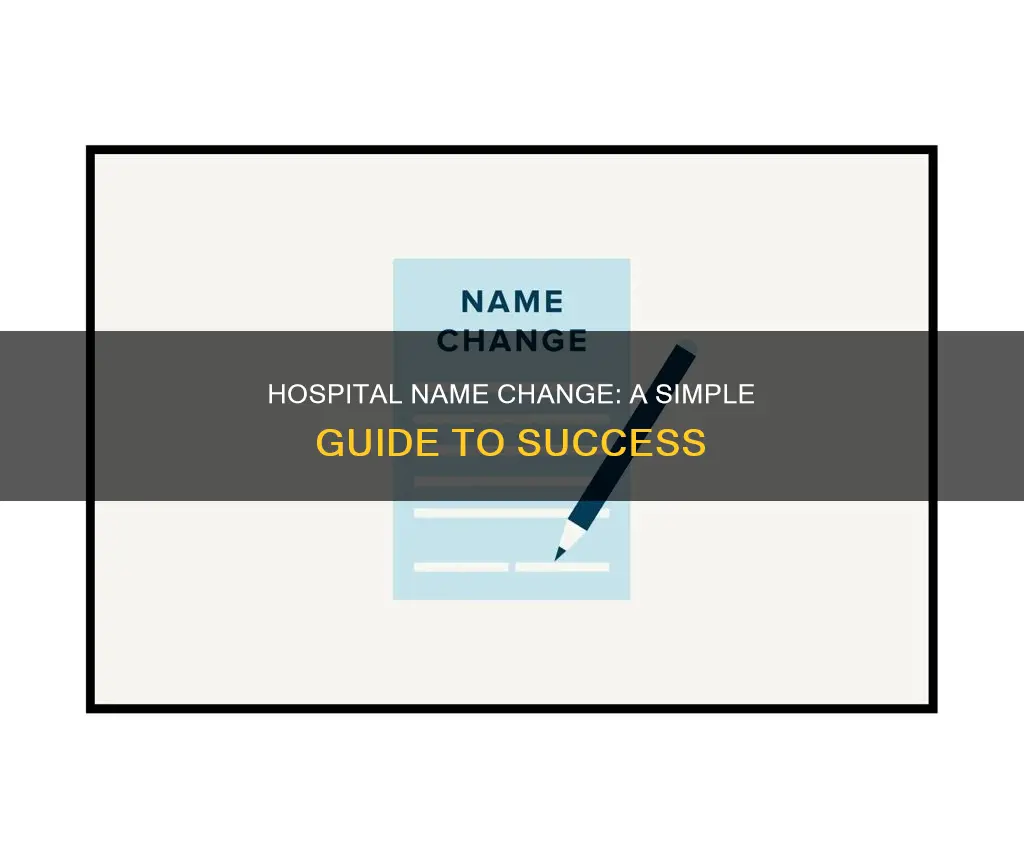 how to change your name at hospital