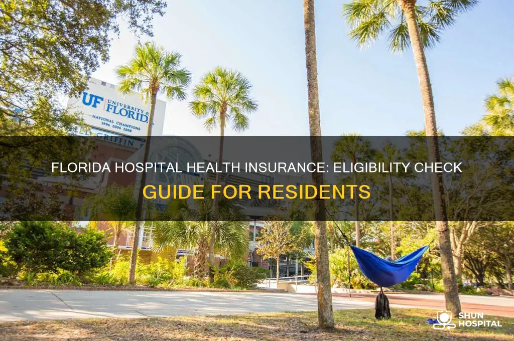 how to check eligibility for florida hospital health insurance