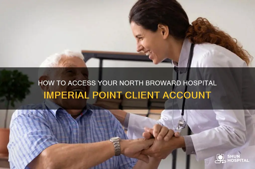 how to check north broward hospital imperial point client account