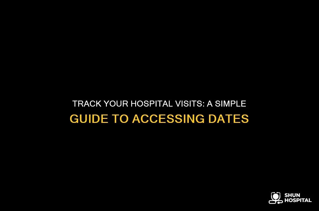 how to check the dates of your hospital visits