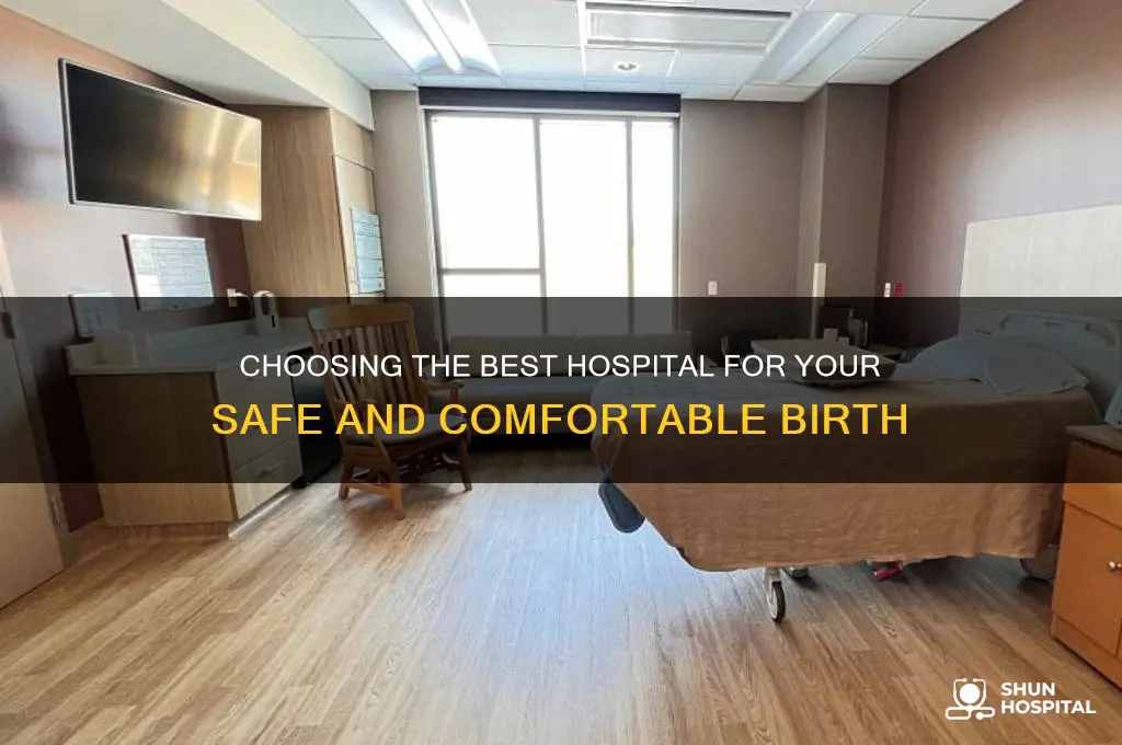 how to choose a good hospital to give birth