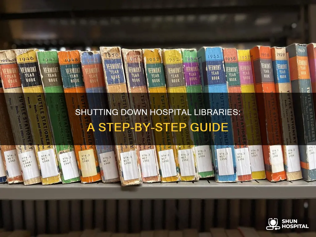 how to close down a hospital library