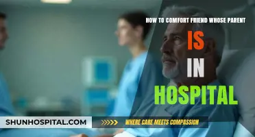 Supporting Your Friend: Compassionate Ways to Comfort Them During a Parent's Hospitalization