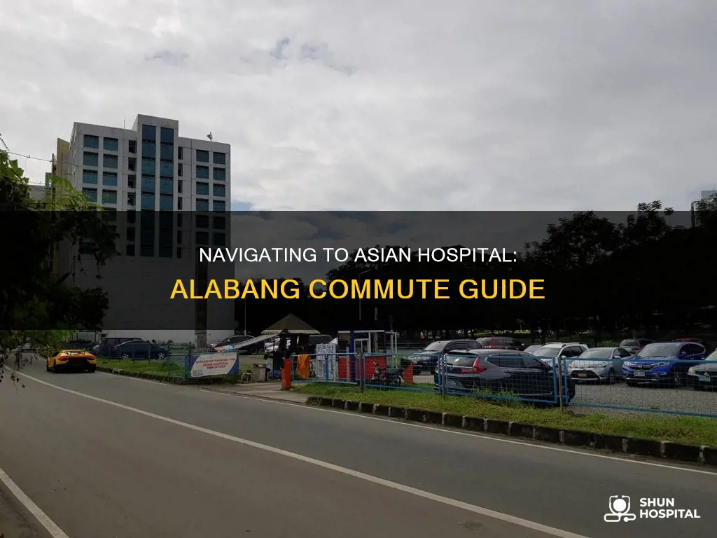 how to commute to asian hospital alabang