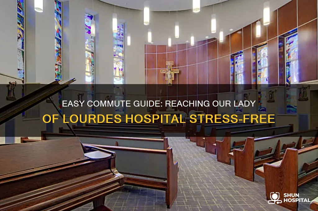 how to commute to our lady of lourdes hospital