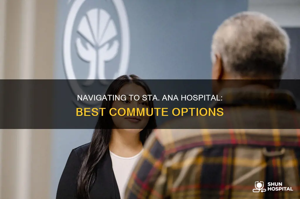 how to commute to sta ana hospital