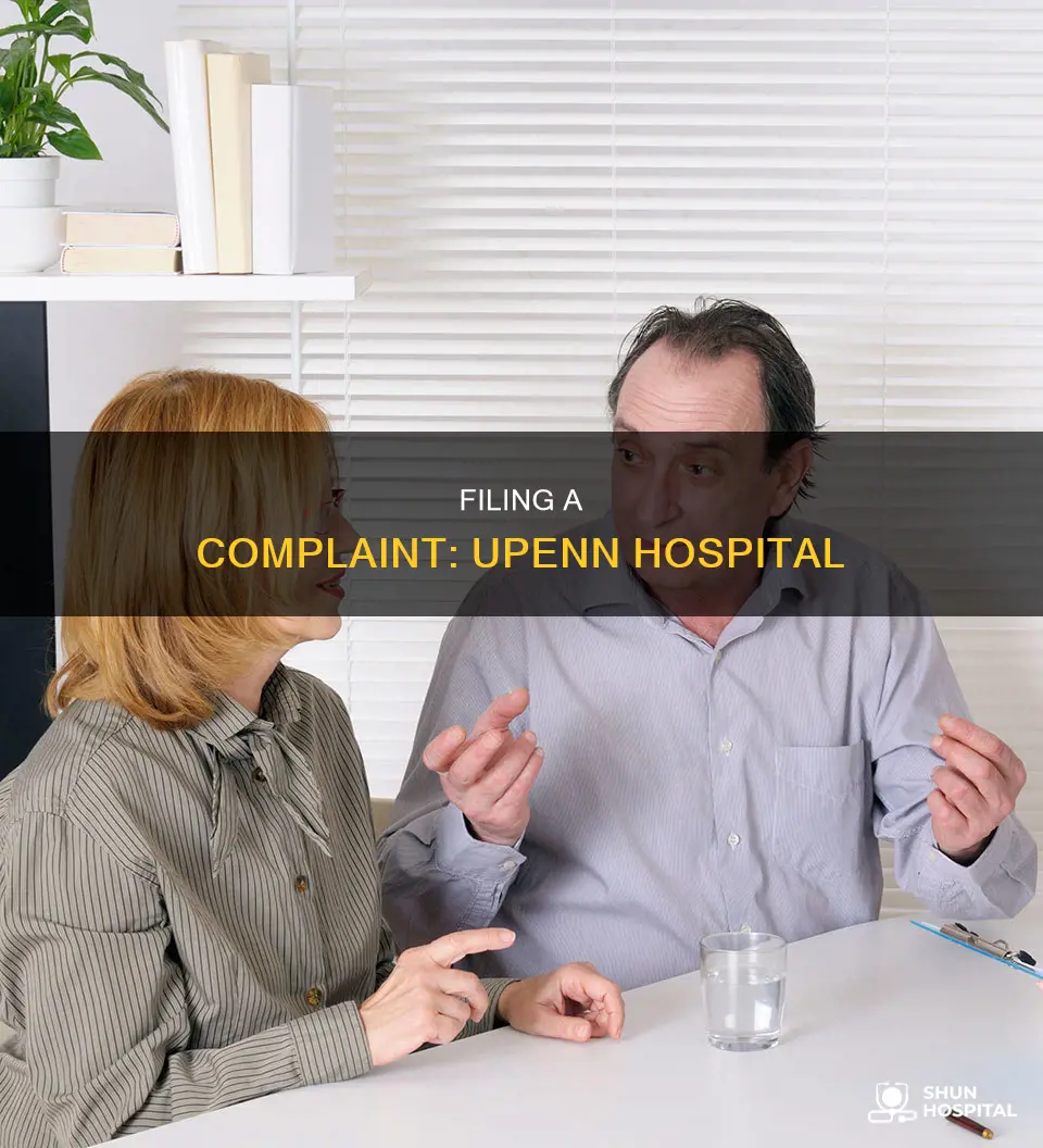 how to complain about hospital of upenn