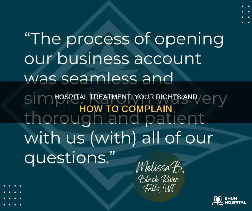 how to complain about treatment in hospital