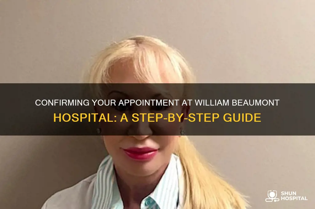how to confirm an appointment in william beaumont hospital