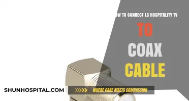 Connecting Your LG Hospitality TV to Coax Cable: A Simple Guide