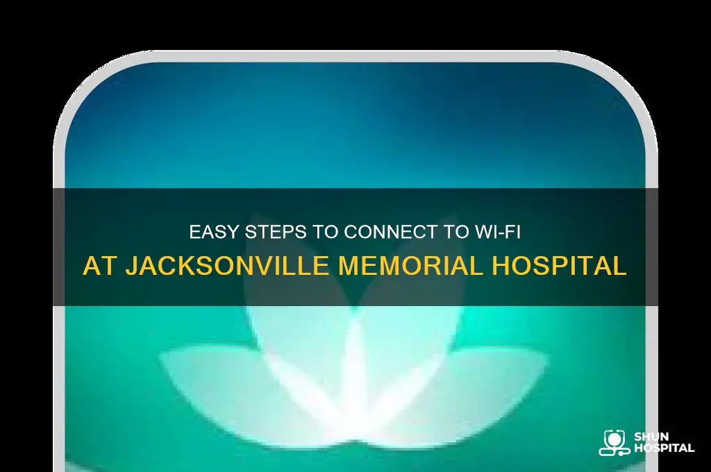 how to connect to wi fi in jacksonville memorial hospital