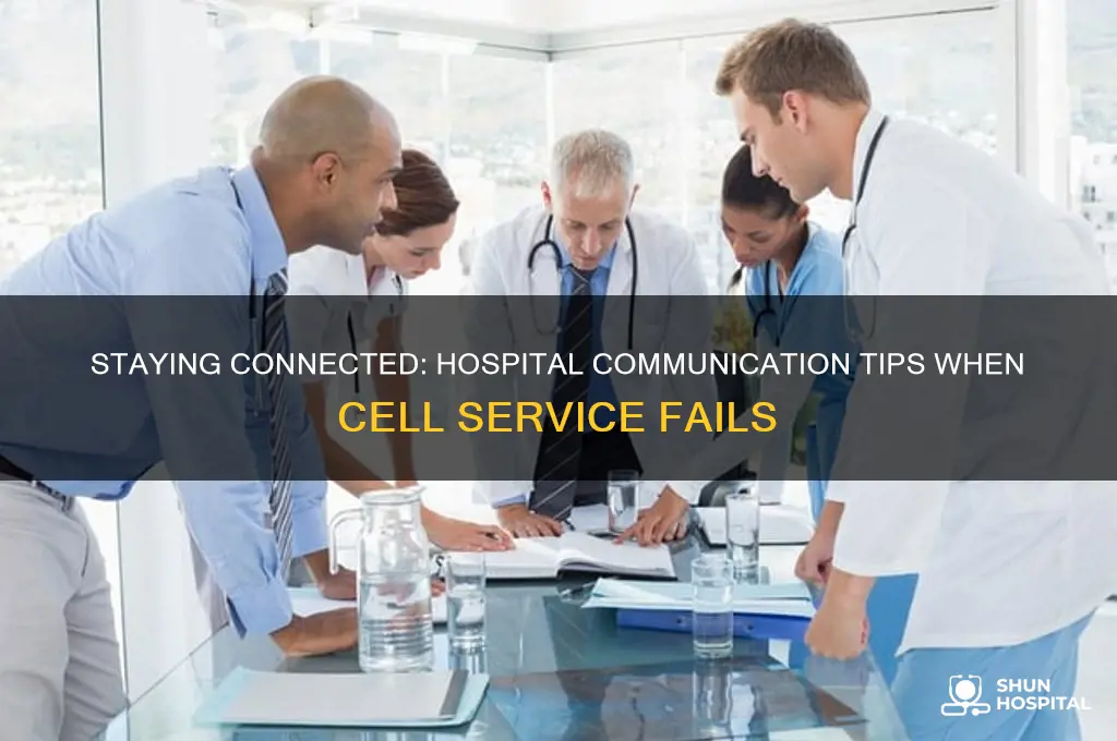 how to contact people in the hospital without cell service