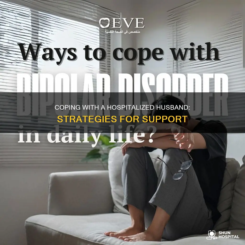 how to cope with husband in hospital