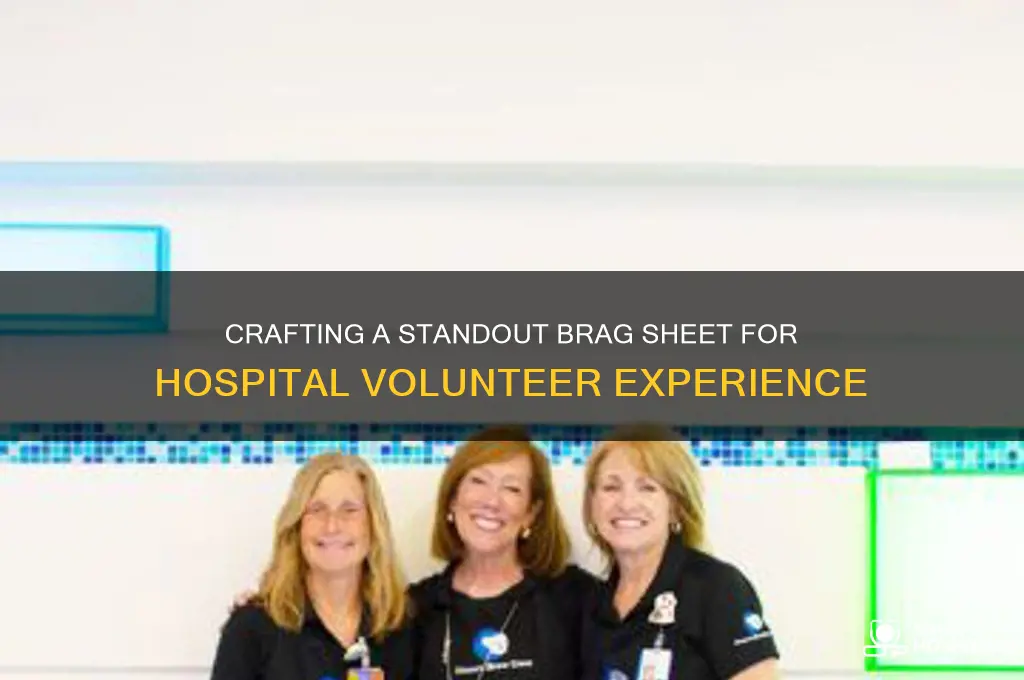 how to create a brag sheet for hospital volunteer