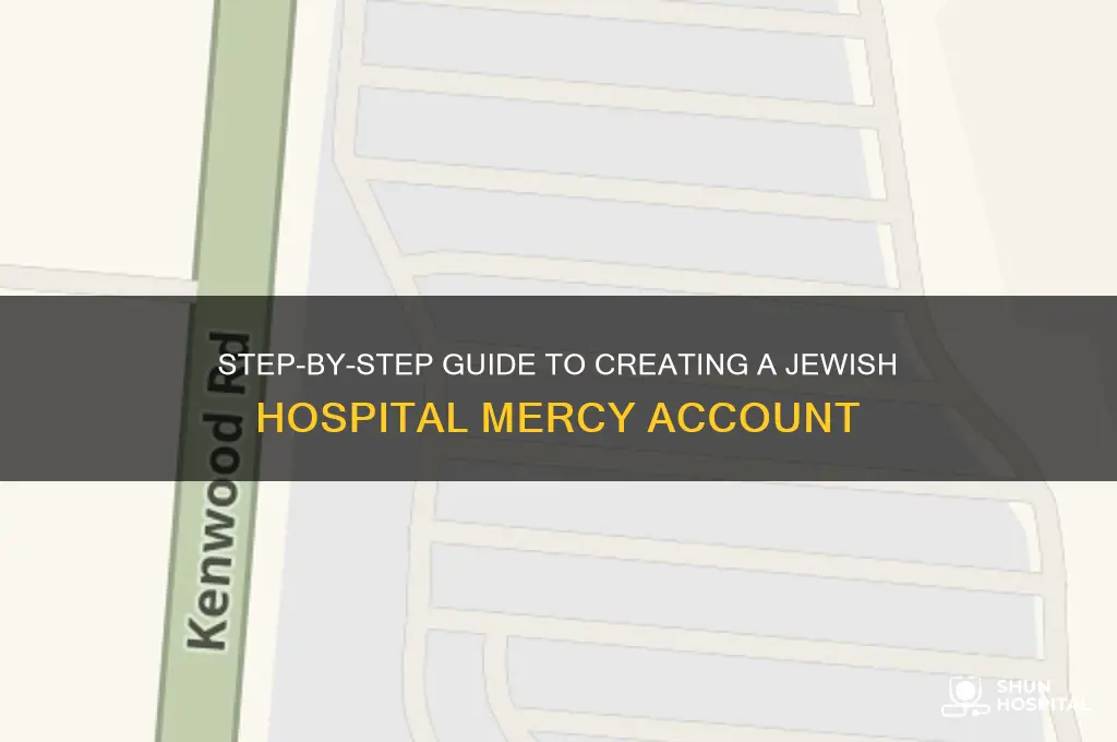how to create an account for jewish hospital mercy