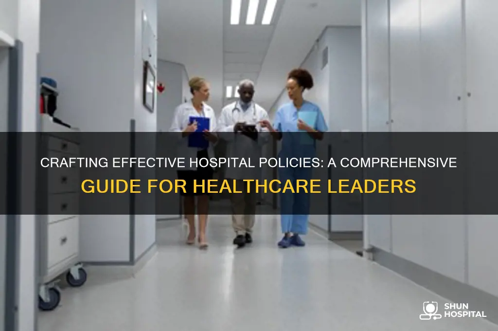 how to create hospital policy